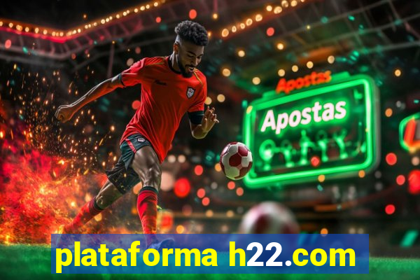 plataforma h22.com